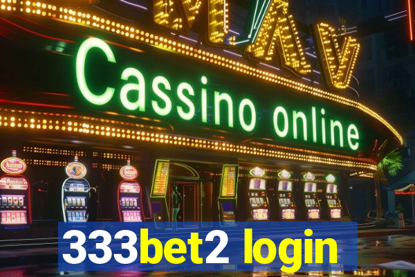 333bet2 login